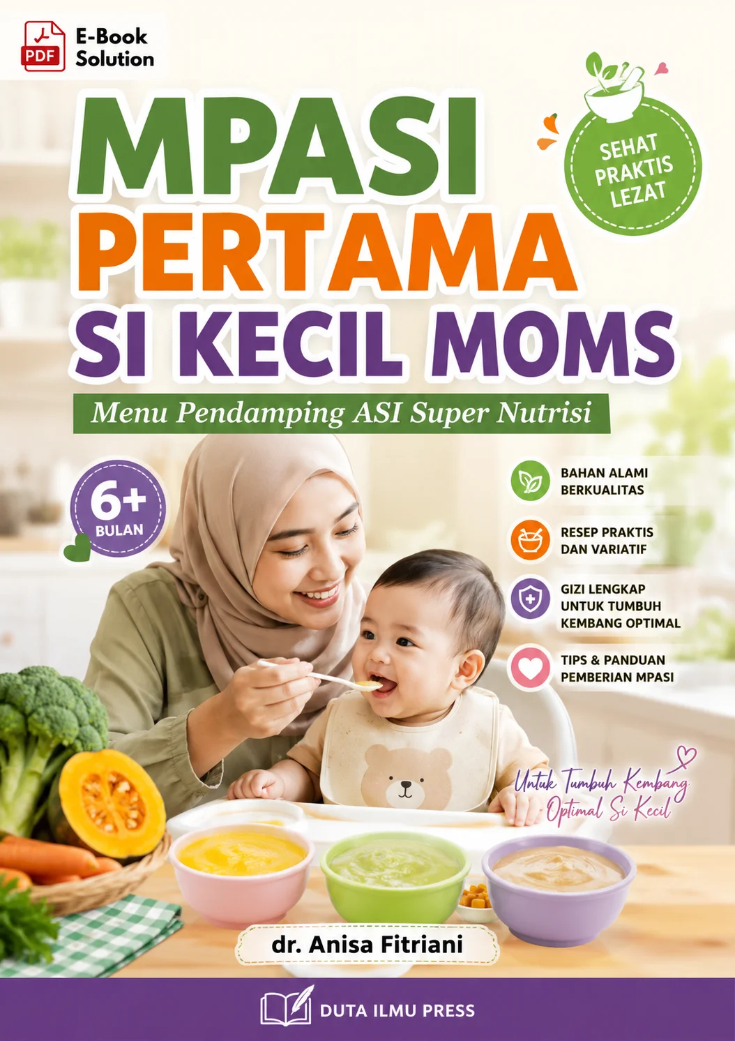 MPASI PERTAMA SI KECIL MOMS - Menu Pendamping ASI Super Nutrisi