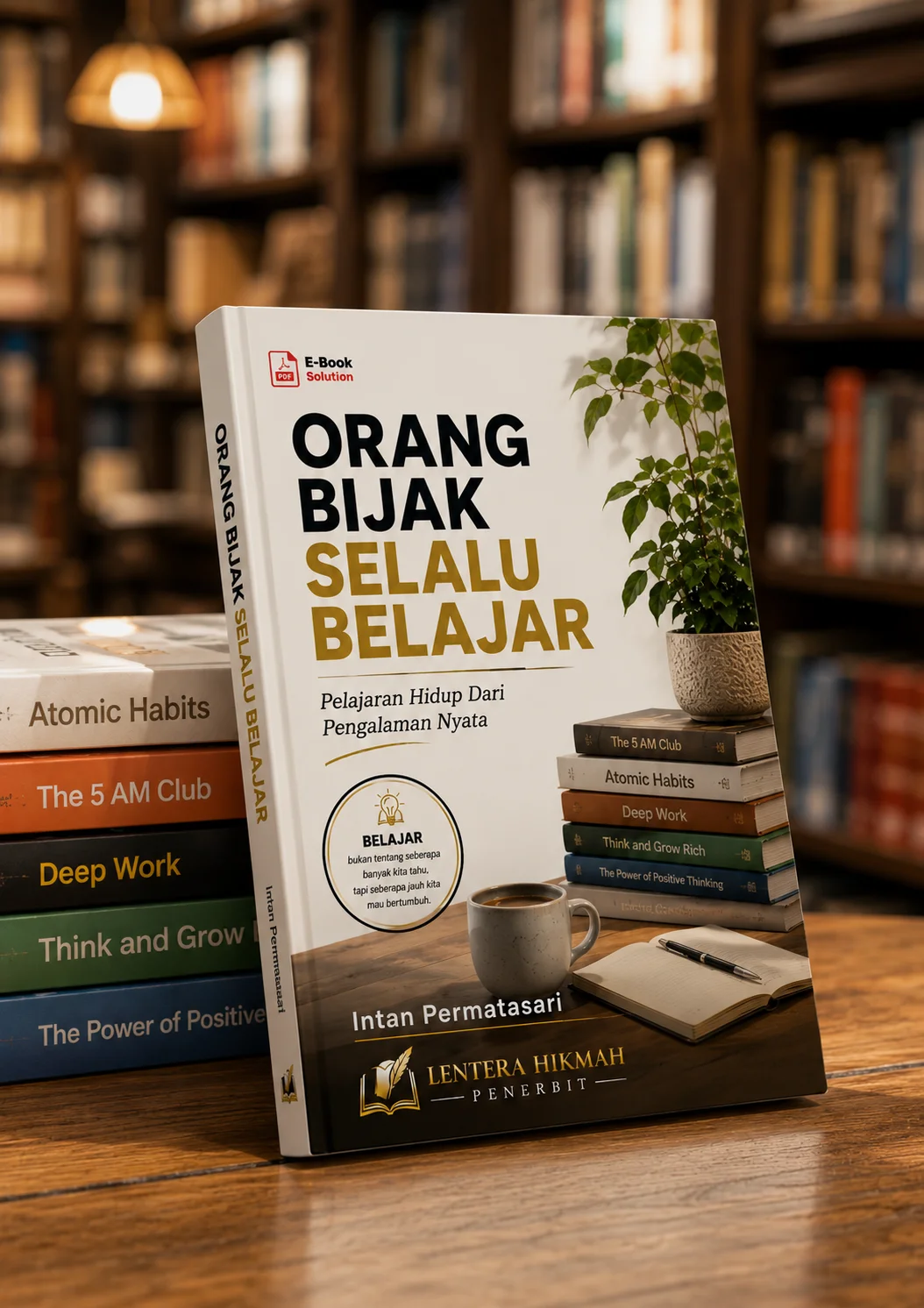 ORANG BIJAK SELALU BELAJAR- Pelajaran Hidup Dari Pengalaman Nyata preview 1
