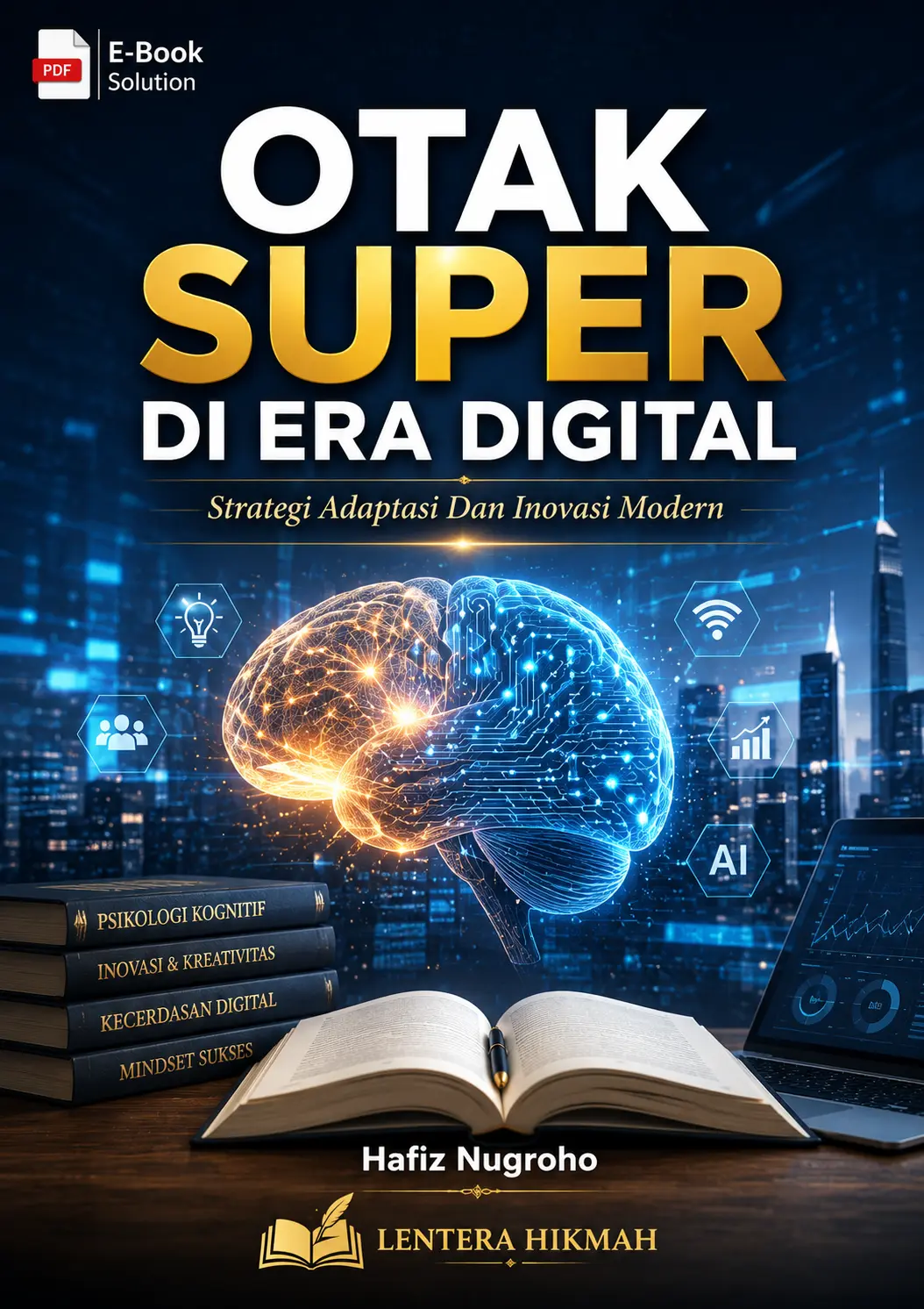 OTAK SUPER DI ERA DIGITAL -Strategi Adaptasi Dan Inovasi Modern