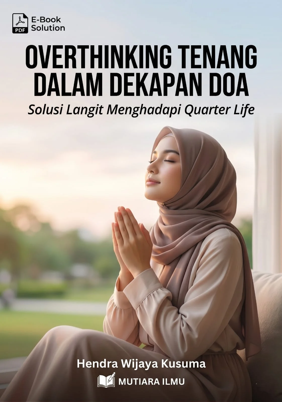 OVERTHINKING TENANG DALAM DEKAPAN DOA - Solusi Langit Menghadapi Quarter Life