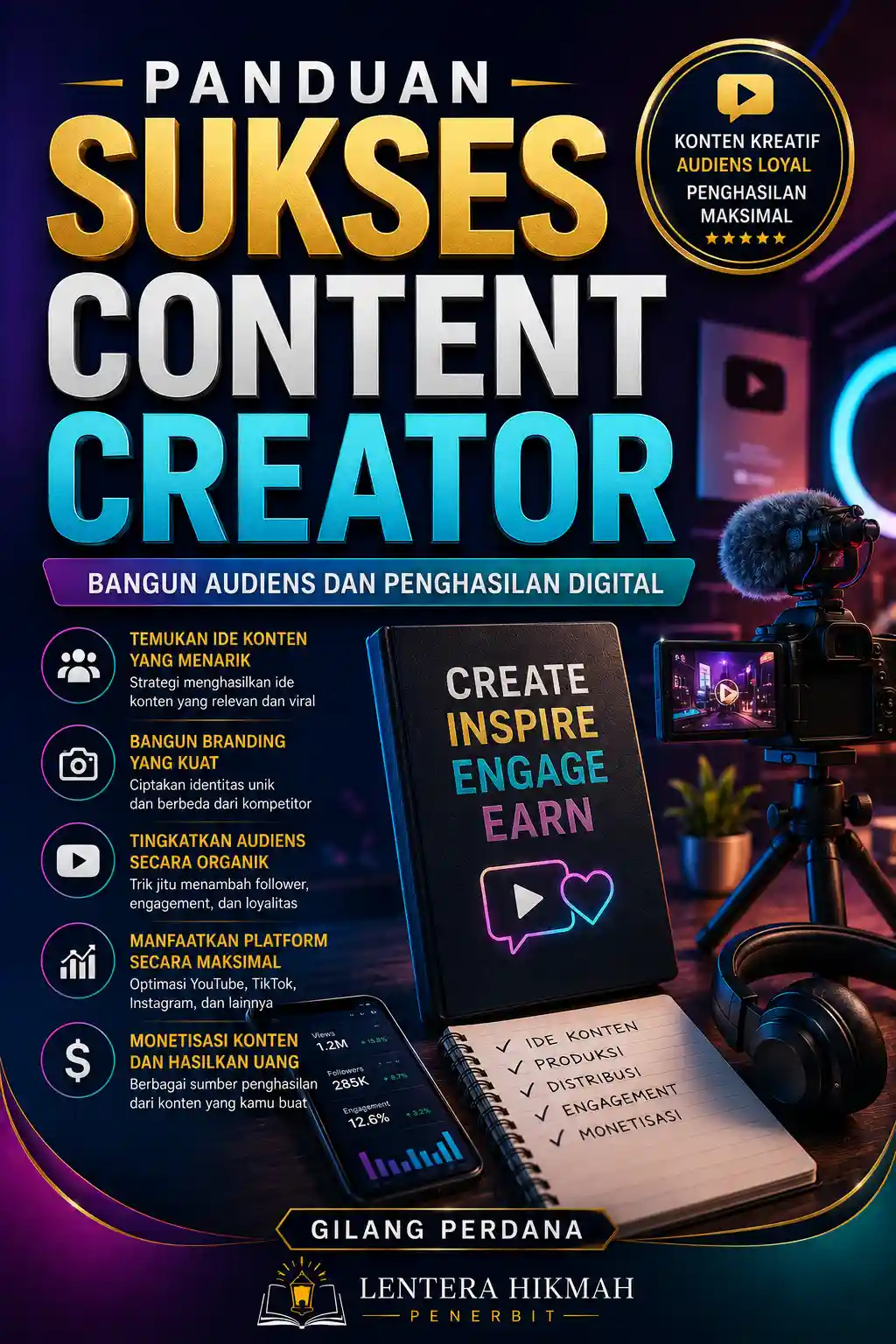 PANDUAN SUKSES CONTENT CREATOR - Bangun Audiens Dan Penghasilan Digital