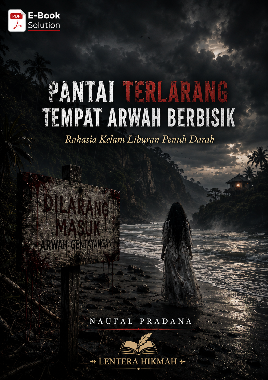 PANTAI TERLARANG TEMPAT ARWAH BERBISIK - Rahasia Kelam Liburan Penuh Darah