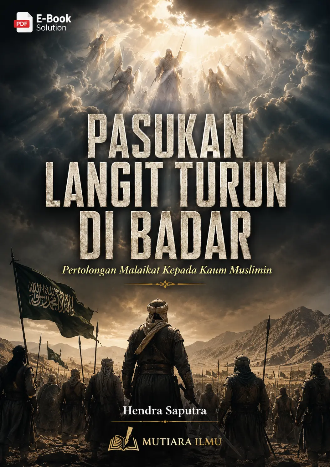 PASUKAN LANGIT DI PERANG BADAR - Pertolongan Allah Kepada Kaum Beriman
