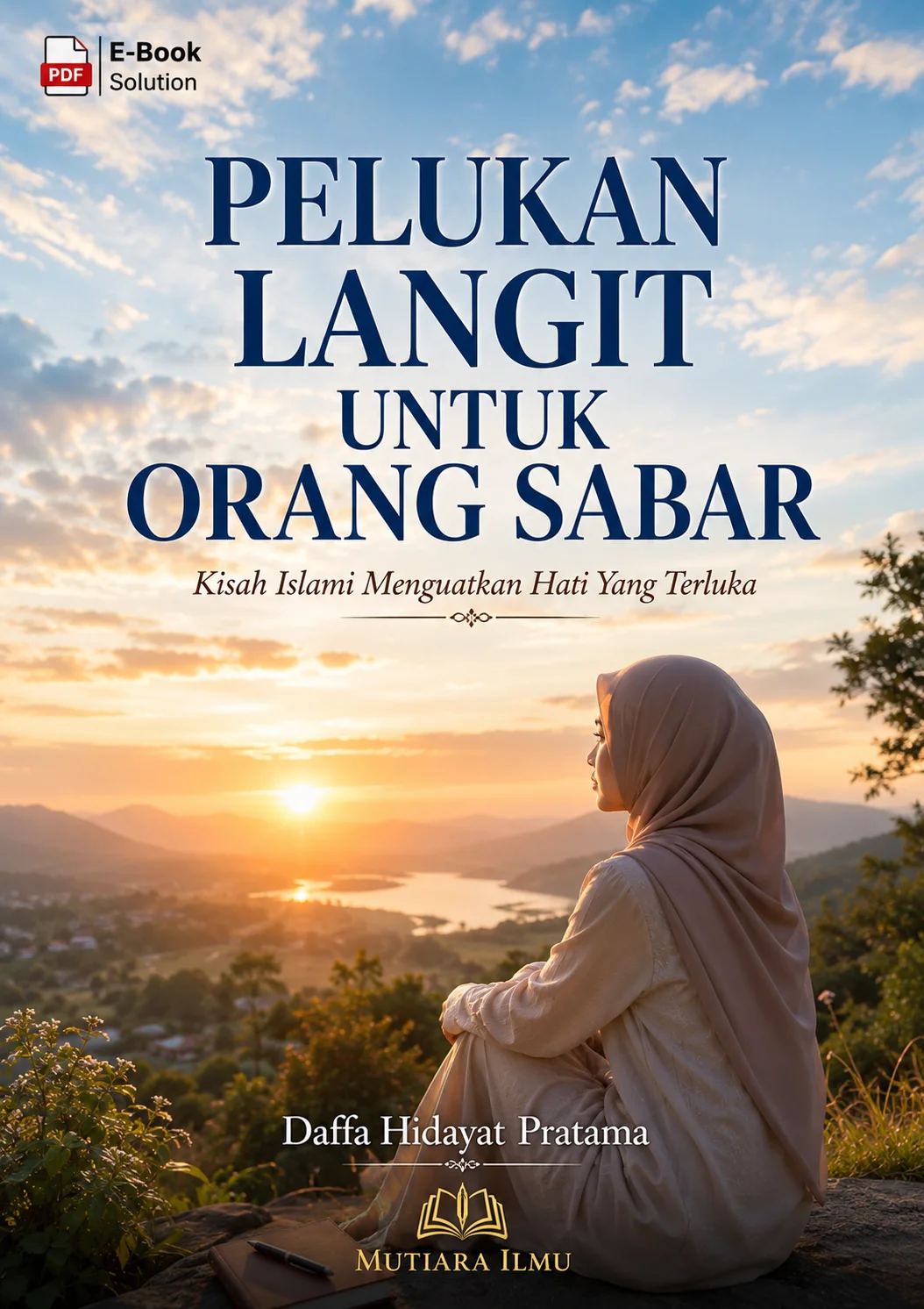 PELUKAN LANGIT UNTUK ORANG SABAR - Kisah Islami Menguatkan Hati Yang Terluka