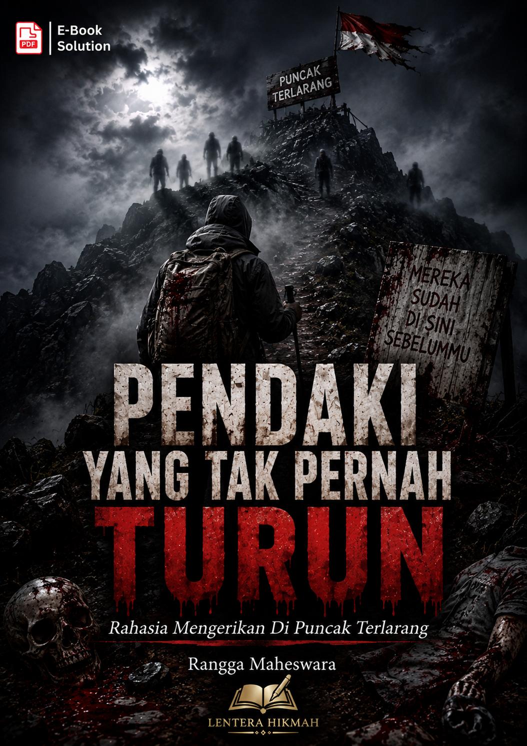 PENDAKI YANG TAK PERNAH TURUN 
