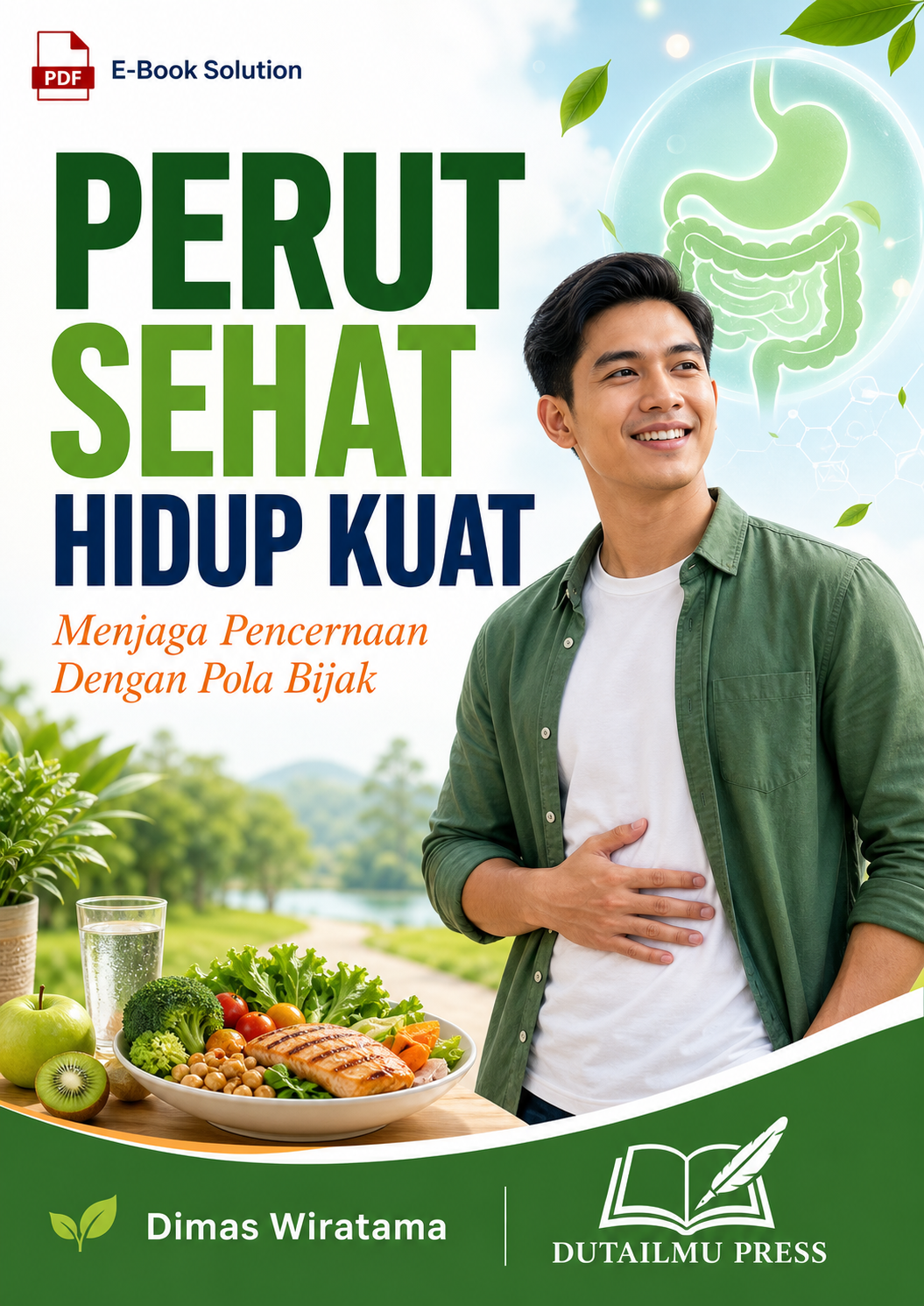 PERUT SEHAT HIDUP KUAT Menjaga Pencernaan Dengan Pola Bijak