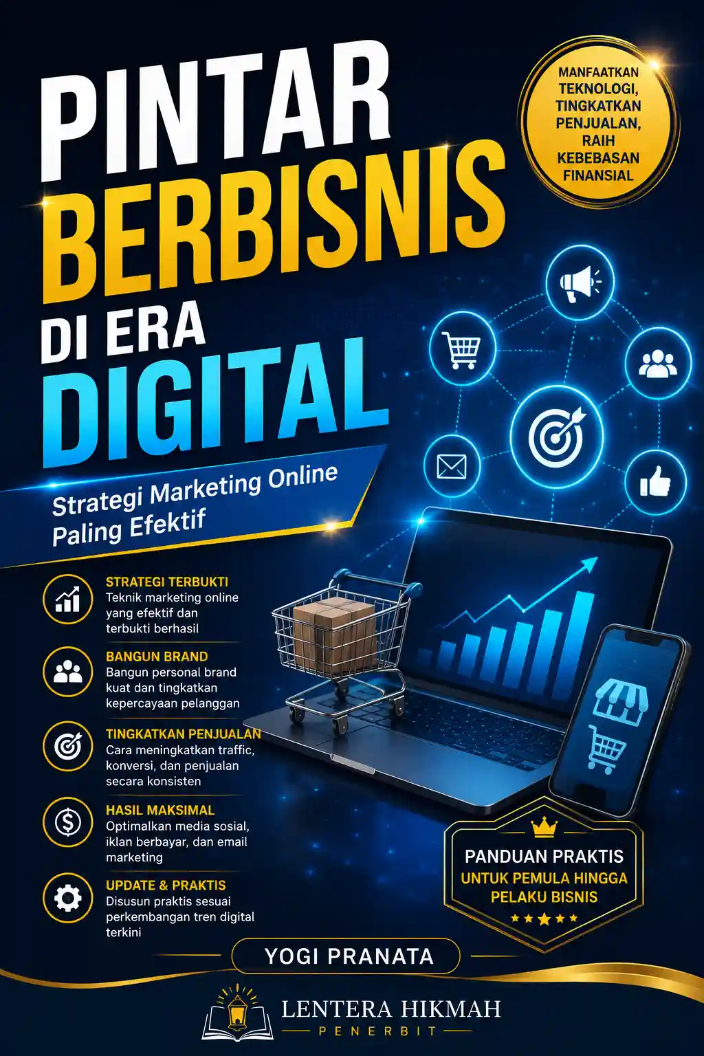 PINTAR BERBISNIS DI ERA DIGITAL - Strategi Marketing Online Paling Efektif