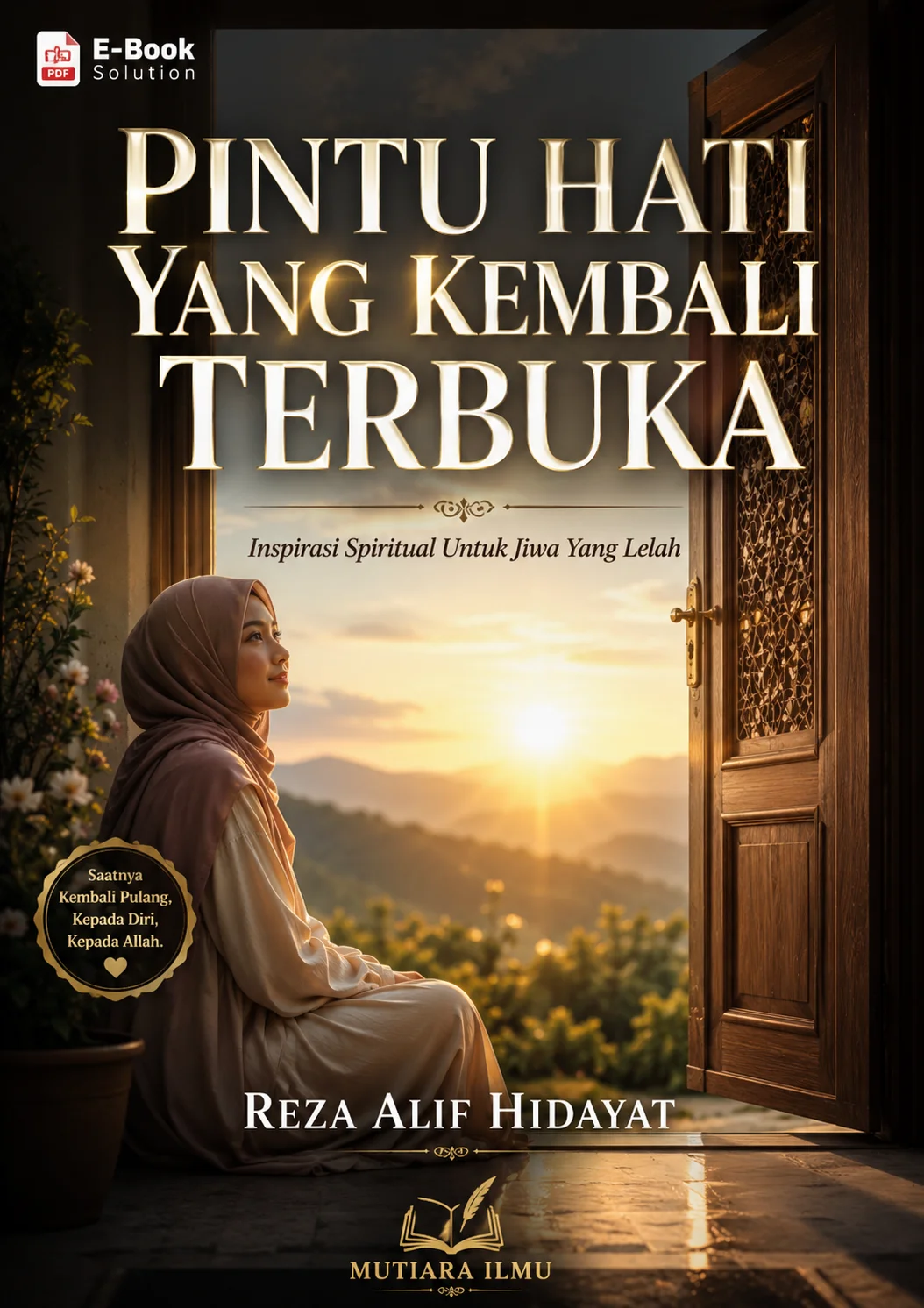 PINTU HATI YANG KEMBALI TERBUKA - Inspirasi Spiritual Untuk Jiwa Yang Lelah