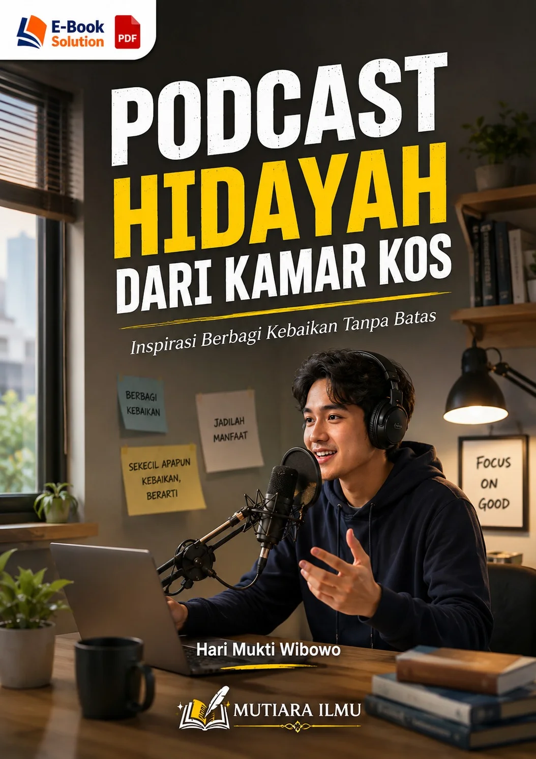 PODCAST HIDAYAH DARI KAMAR KOS - Inspirasi Berbagi Kebaikan Tanpa Batas