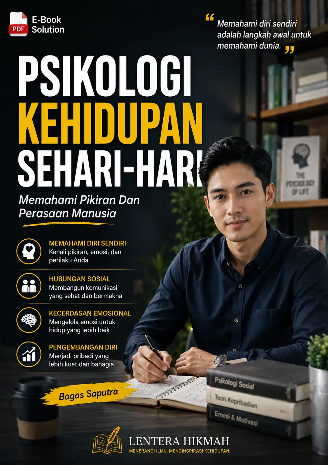 PSIKOLOGI KEHIDUPAN SEHARI-HARI - Memahami Pikiran Dan Perasaan Manusia