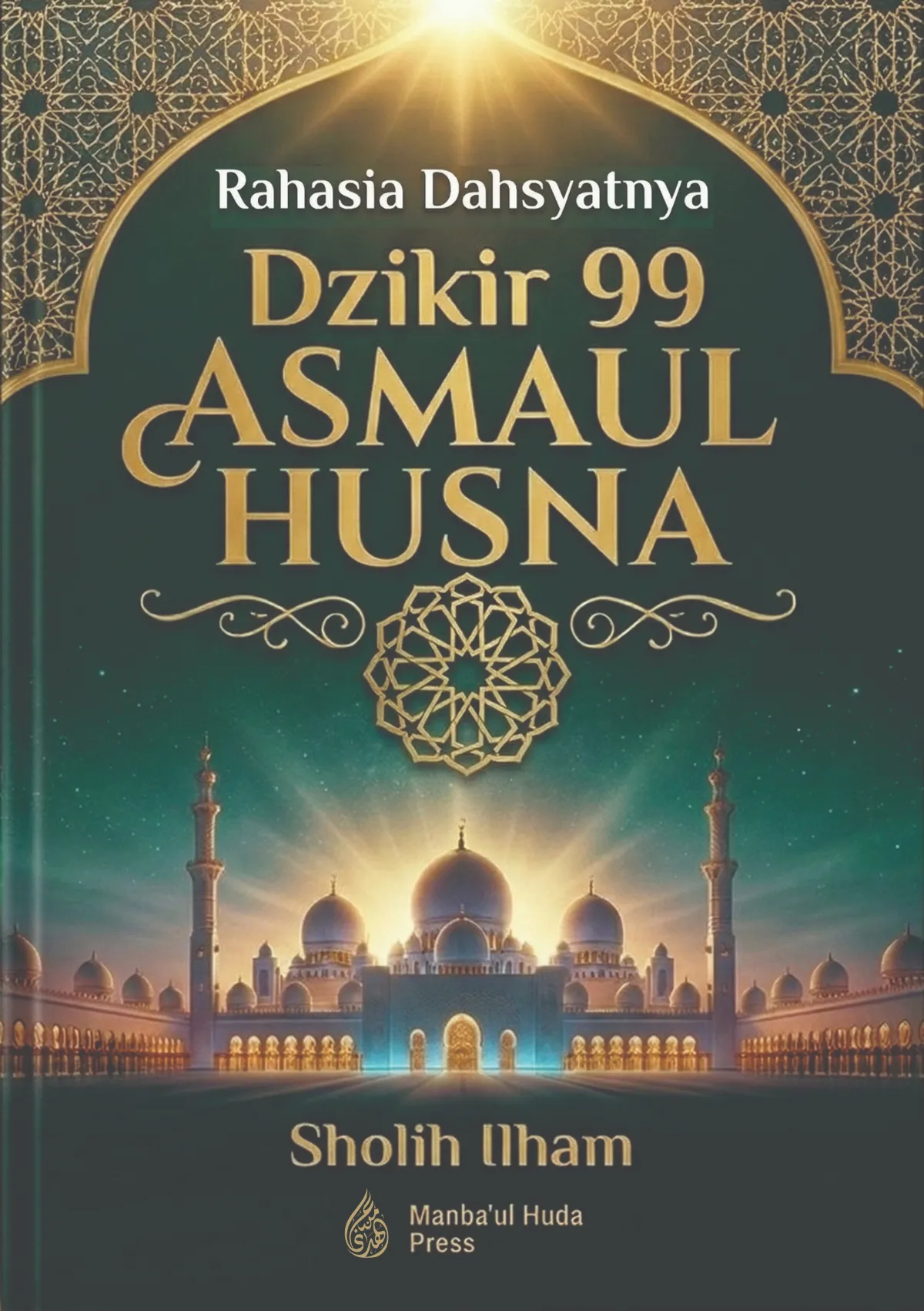 RAHASIA DZIKIR ASMAUL HUSNA - Mengungkap Rahasia Keutamaan Dzikir Asmaul Husna