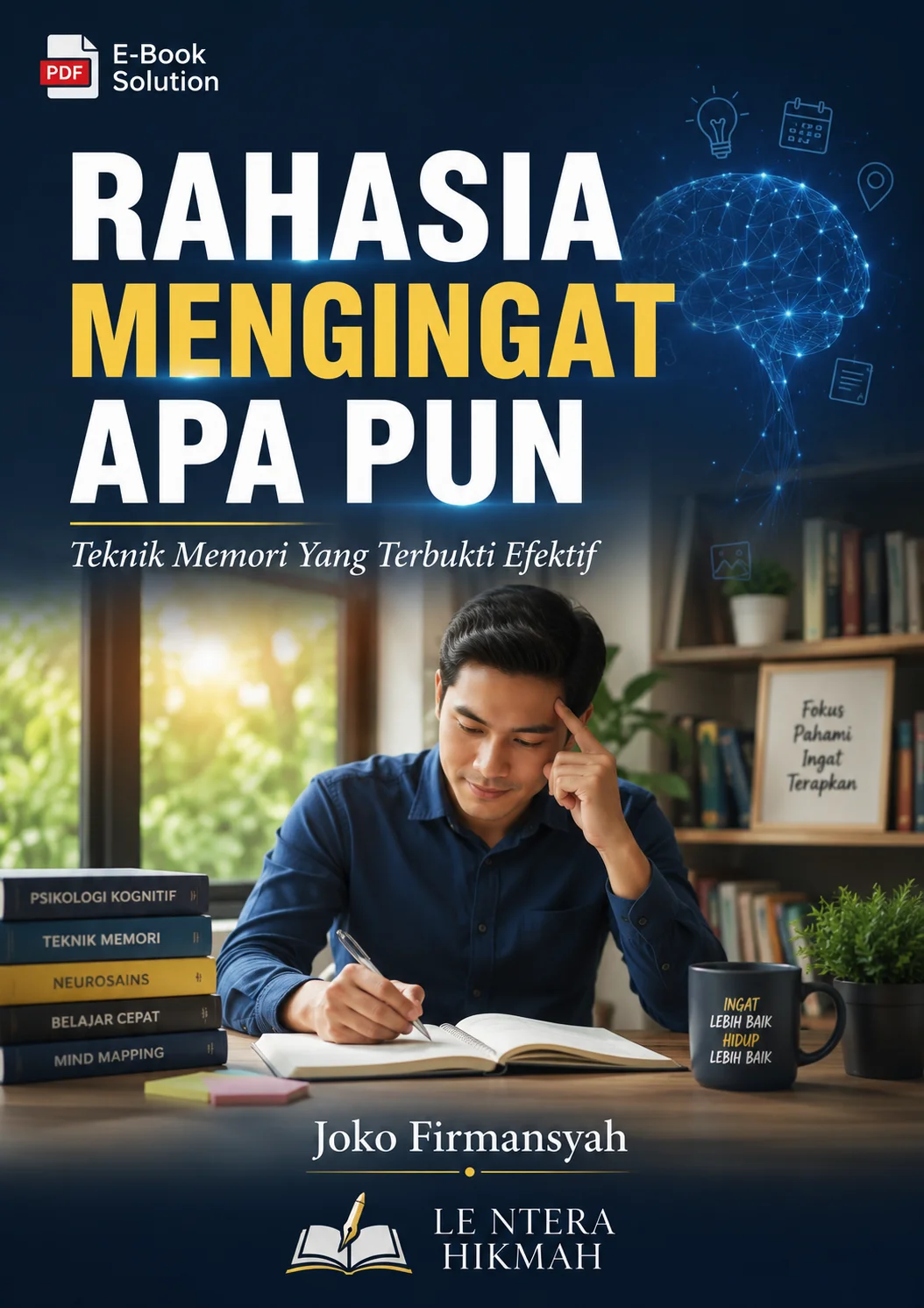 RAHASIA MENGINGAT APAPUN-Teknik Memori Yang Terbukti Efektif