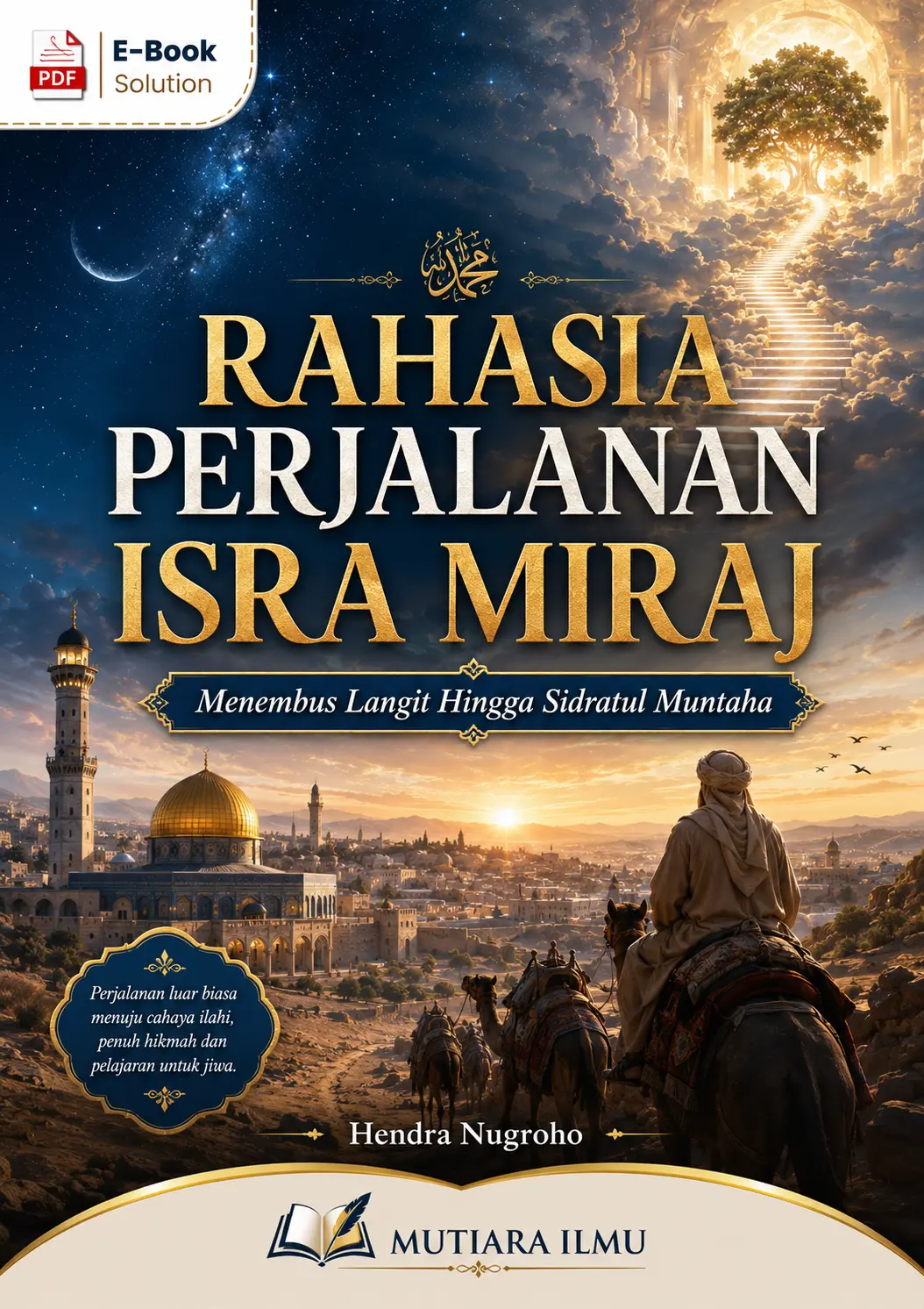 RAHASIA PERJALANAN ISRA MIRAJ - Menembus Langit Hingga Sidratul Muntaha