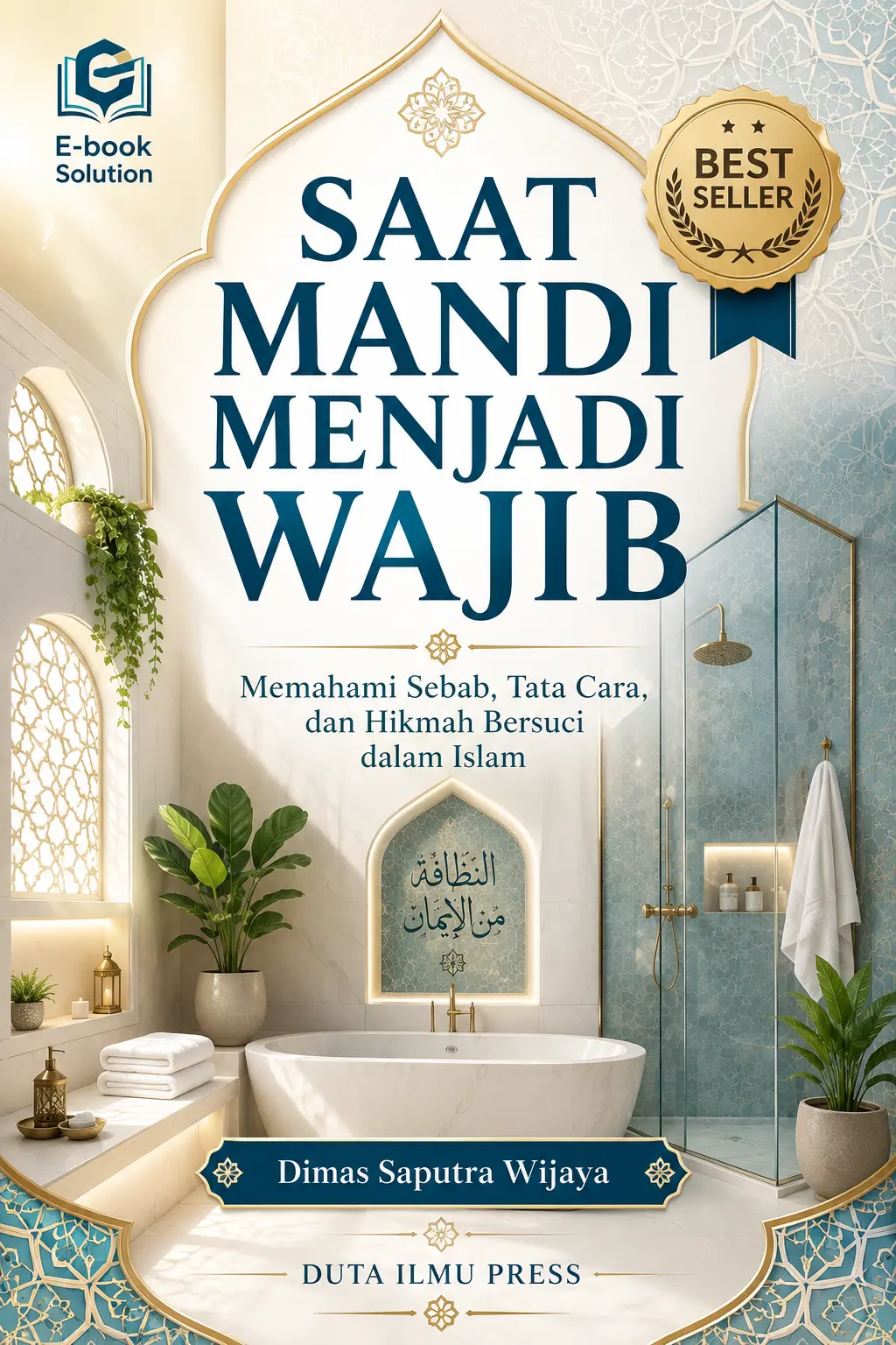 SAAT MANDI MENJADI WAJIB Memahami Sebab, Tata Cara, dan Hikmah Bersuci dalam Islam