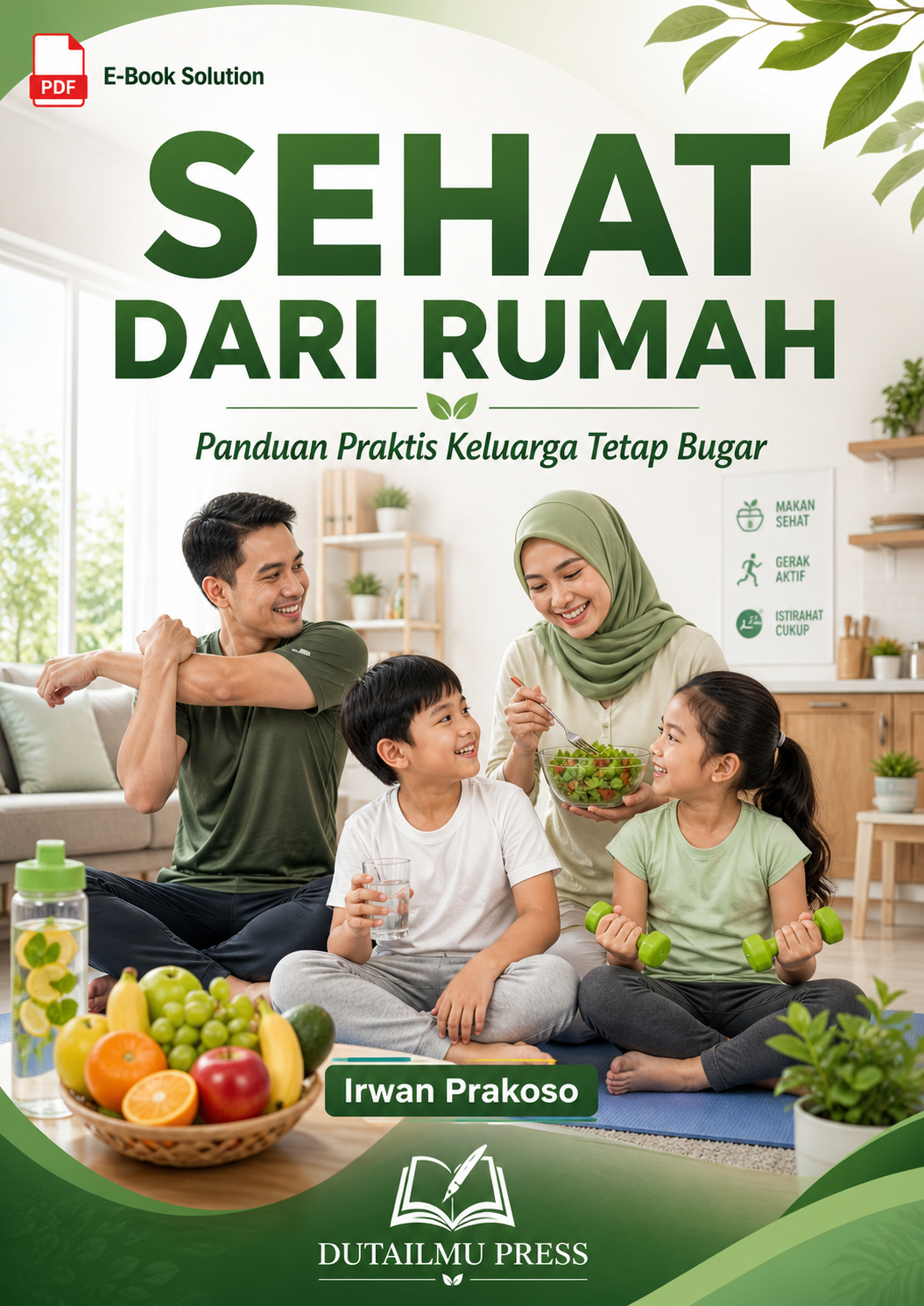 SEHAT DARI RUMAH Panduan Praktis Keluarga Tetap Bugar