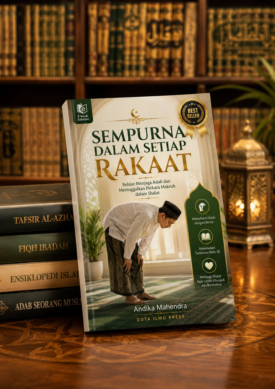 SEMPURNA DALAM SETIAP RAKAAT Belajar Menjaga Adab dan Meninggalkan Perkara Makruh dalam Shalat preview 2
