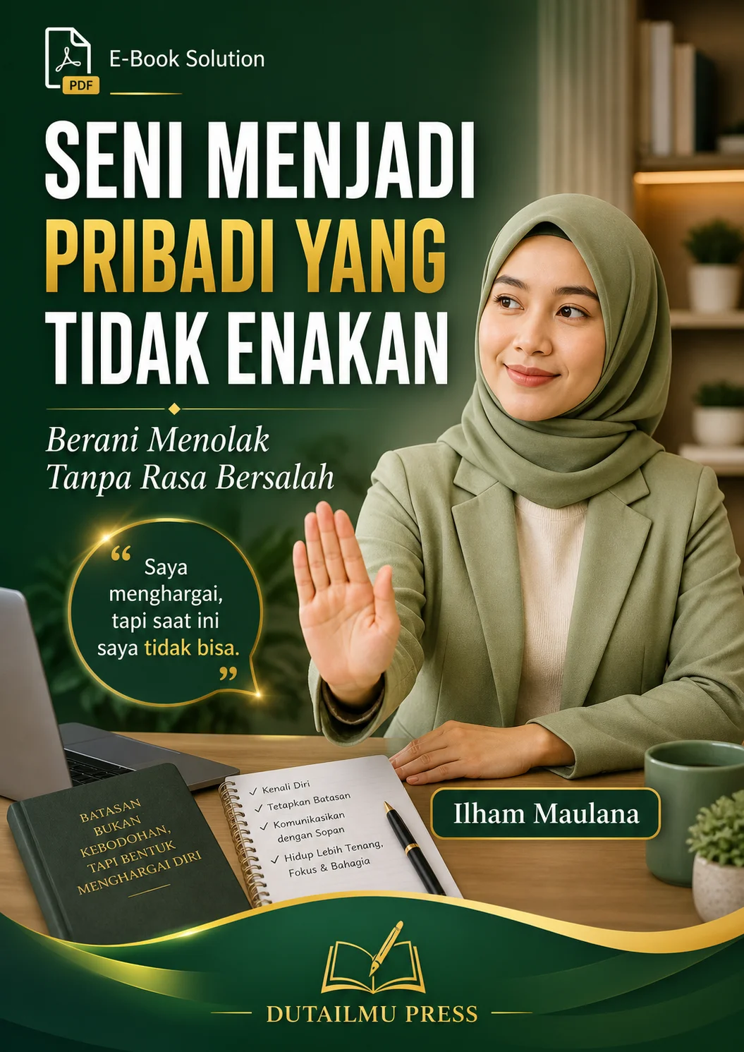 SENI MENJADI PRIBADI YANG TIDAK ENAKAN	Berani Menolak Tanpa Rasa Bersalah