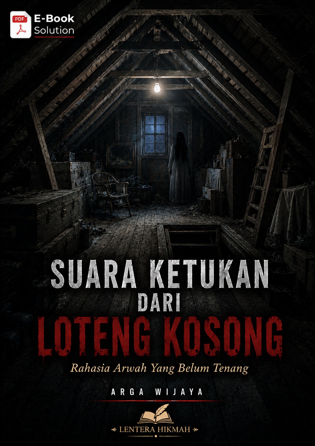 SUARA KETUKAN DARI LOTENG KOSONG - Rahasia Arwah Yang Belum Tenang