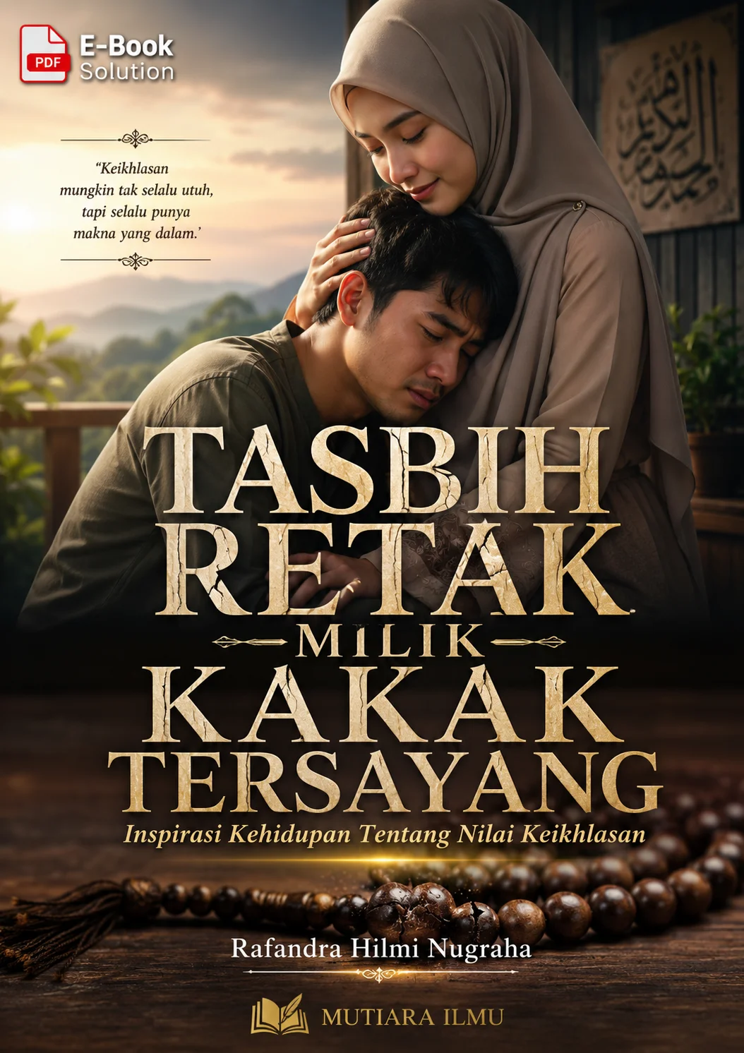 TASBIH RETAK MILIK KAKAK TERSAYANG - Inspirasi Kehidupan Tentang Nilai Keikhlasan