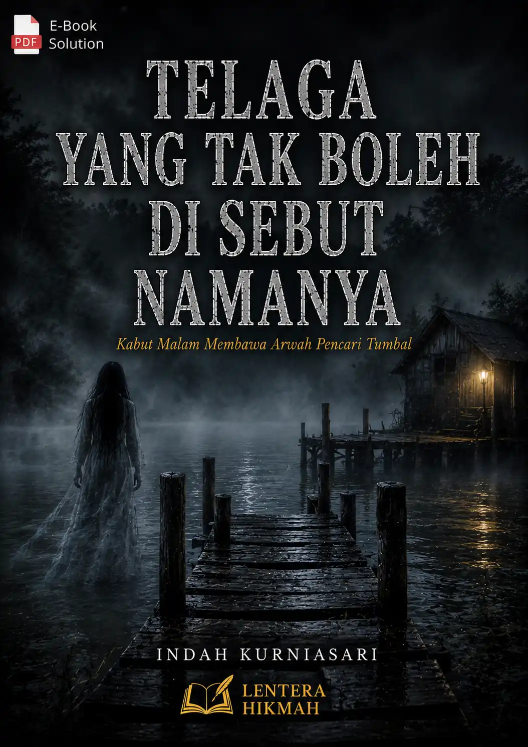 TELAGA YANG TAK BOLEH DISEBUT NAMANYA - Kabut Malam Membawa Arwah Mencari Tumbal
