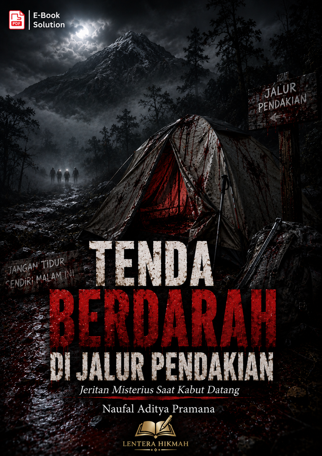 TENDA BERDARAH DI JALUR PENDAKIAN - Jeritan Misterius Saat Kabut Datang