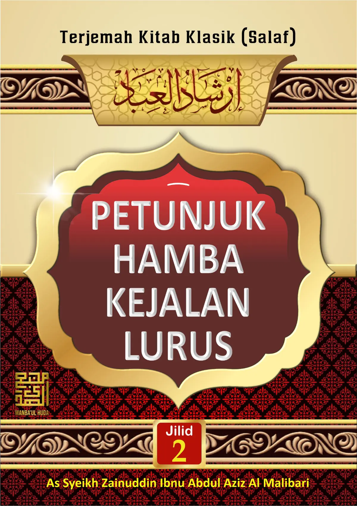 TERJEMAH KITAB IRSYADUL IBAD BAHASA INDONESIA-Petunjuk Hamba Ke Jalan Yang Lurus