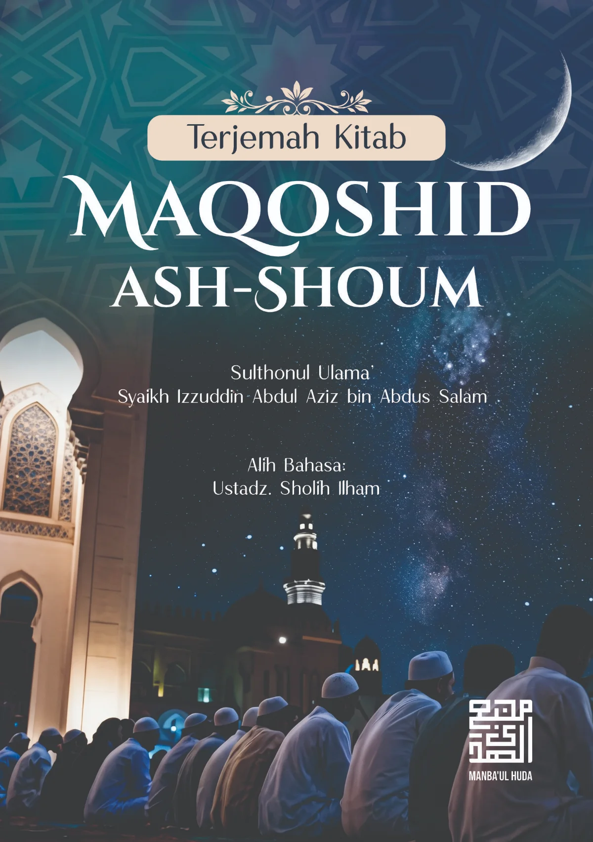 Terjemah Kitab Maqosidus Shaum - Menyelami Hakikat dan Rahasia Spiritual Ibadah Puasa