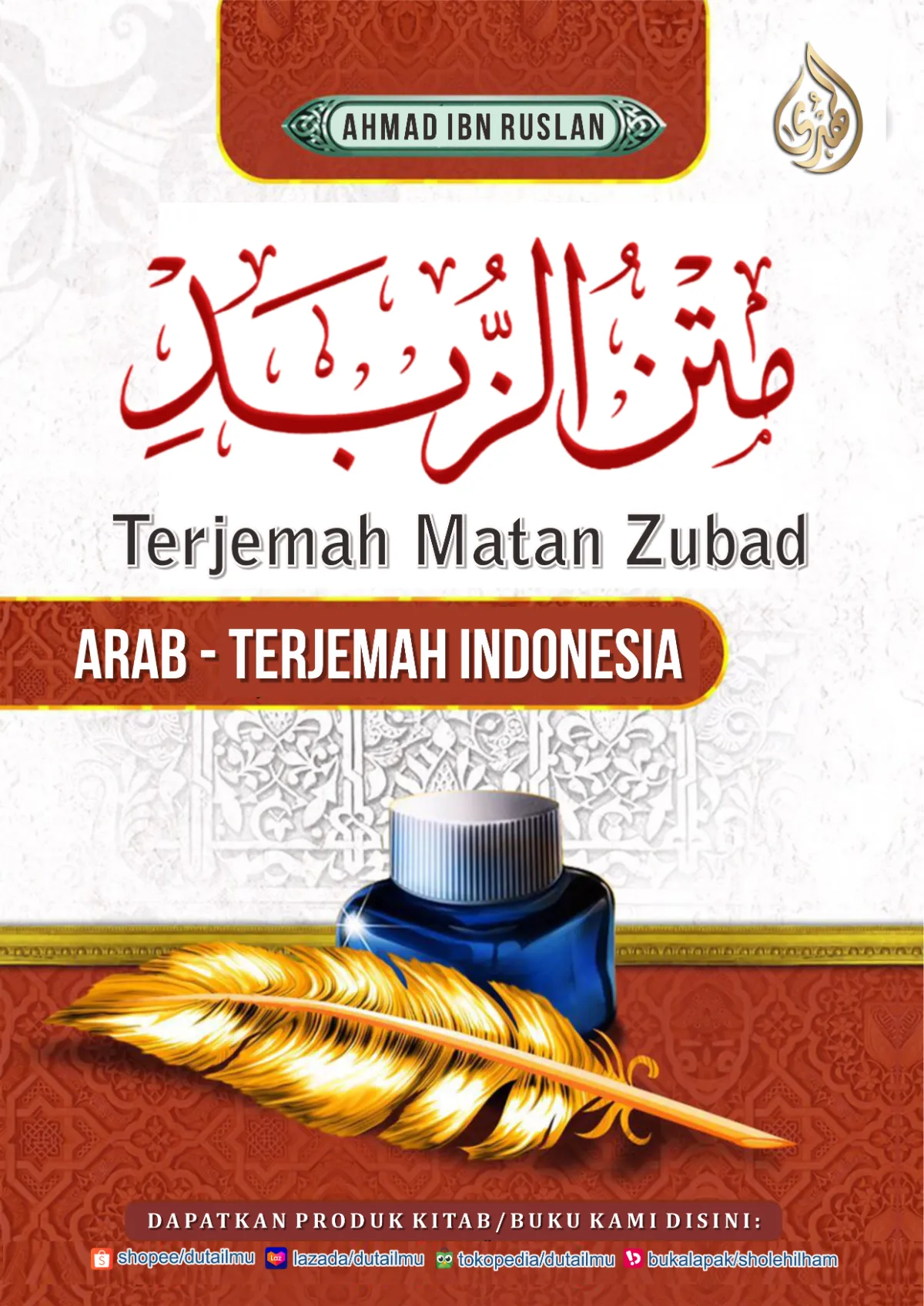 TERJEMAH KITAB MATAN ZUBAD TEKS ARAB-INDONESIA-Pembahasan Ilmu Fiqih, Tauhid dan Tasawuf