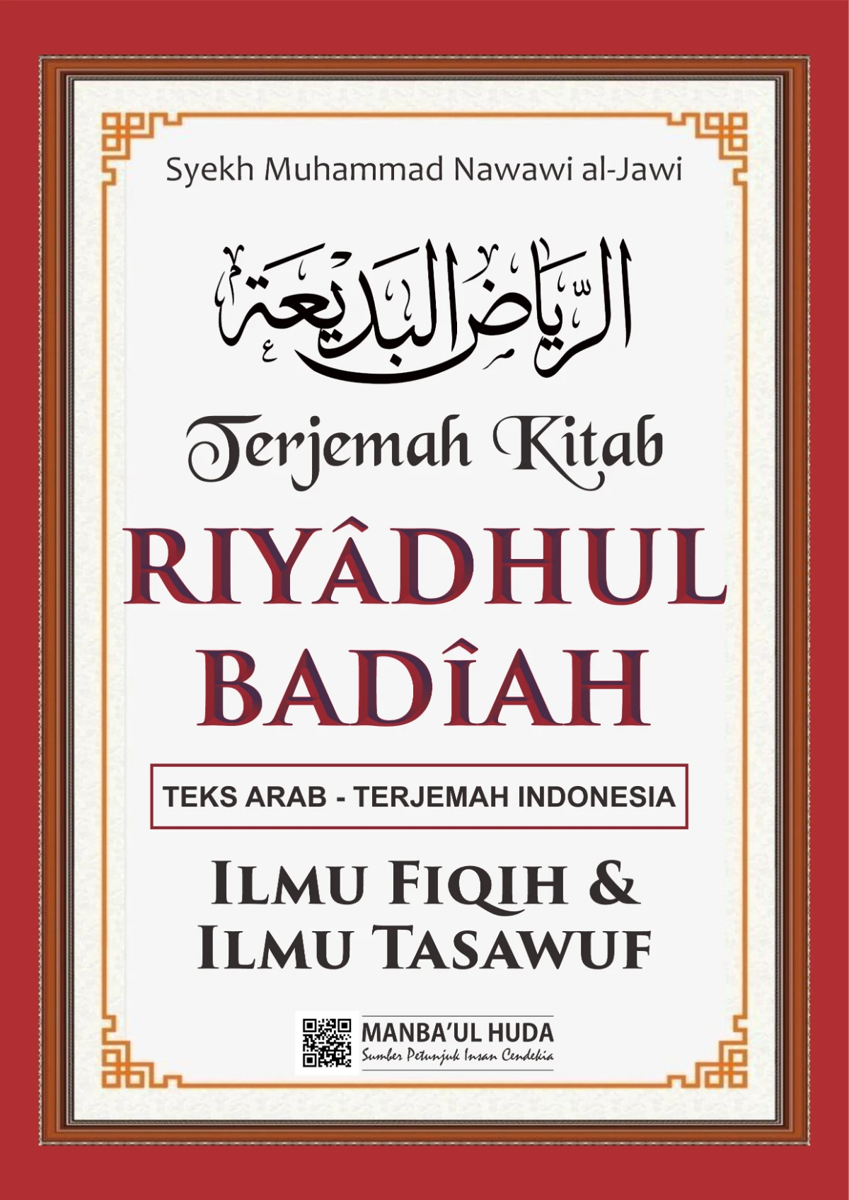 TERJEMAH KITAB RIYADHUL BADIAH TEKS ARAB-INDONESIA - Pembahasan Ilmu Fiqih dan Tasawuf
