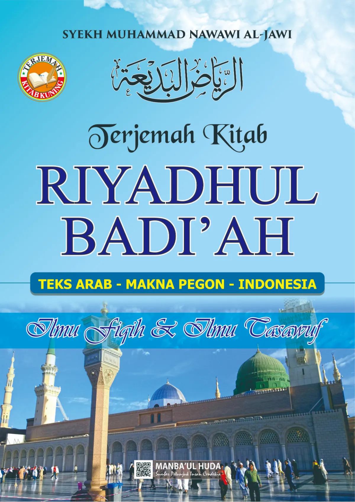 TERJEMAH KITAB RIYADHUL BADIAH TEKS ARAB-JAWA PEGON-INDONESIA - Pembahasan Ilmu Fiqih dan Tasawuf