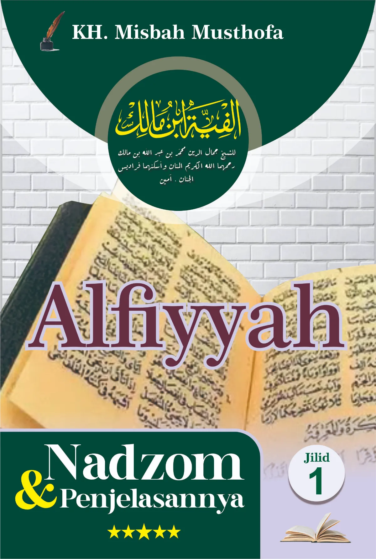 TERJEMAH NADHOM ALFIYAH IBN MALIK DAN PENJELASANYA-Pembahasan Ilmu Sastra Arab Nahwu, dan Sorof