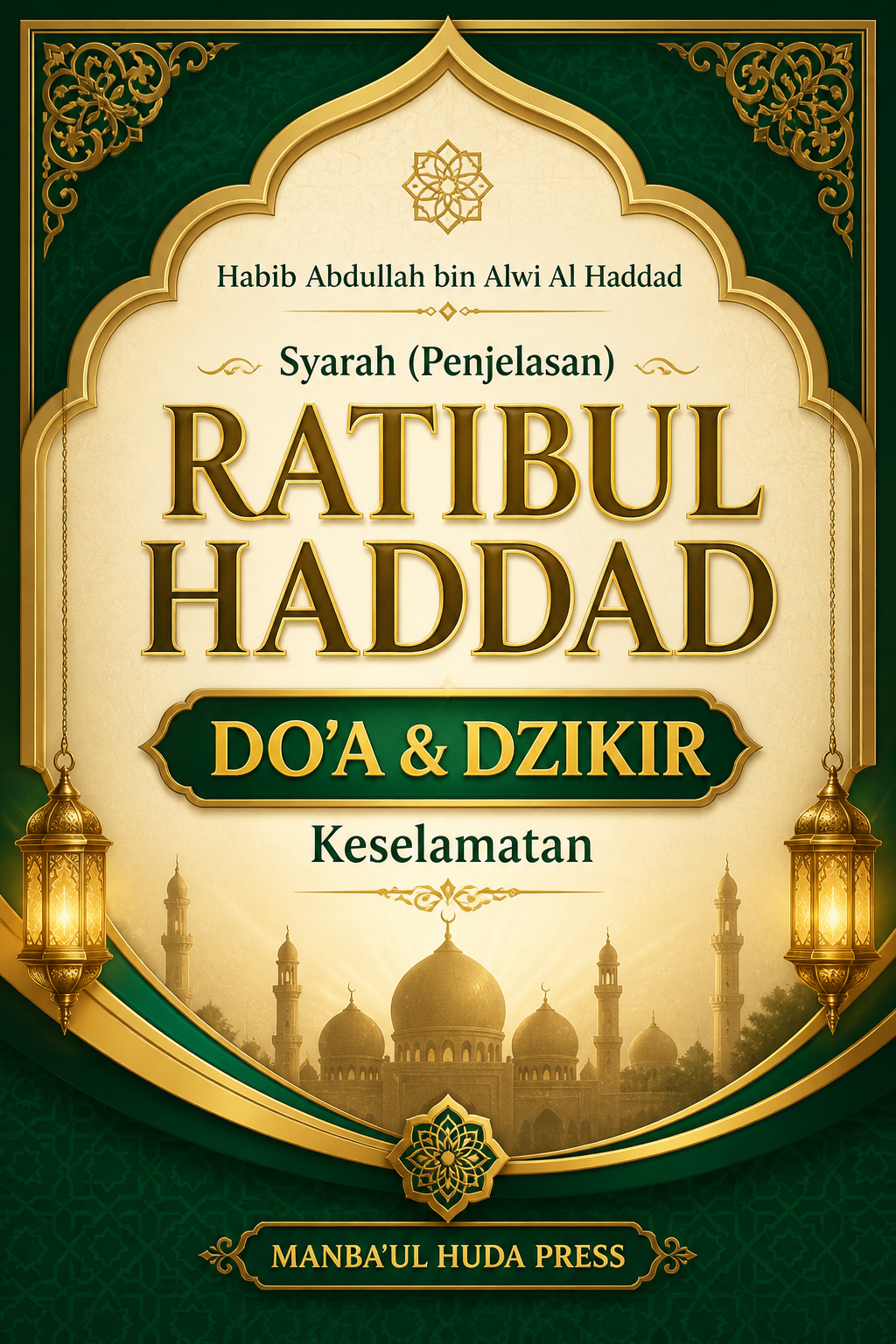 Terjemah Syarah Ratibul Haddad – Bahasa Indonesia | Do’a dan Dzikir Keselamatan