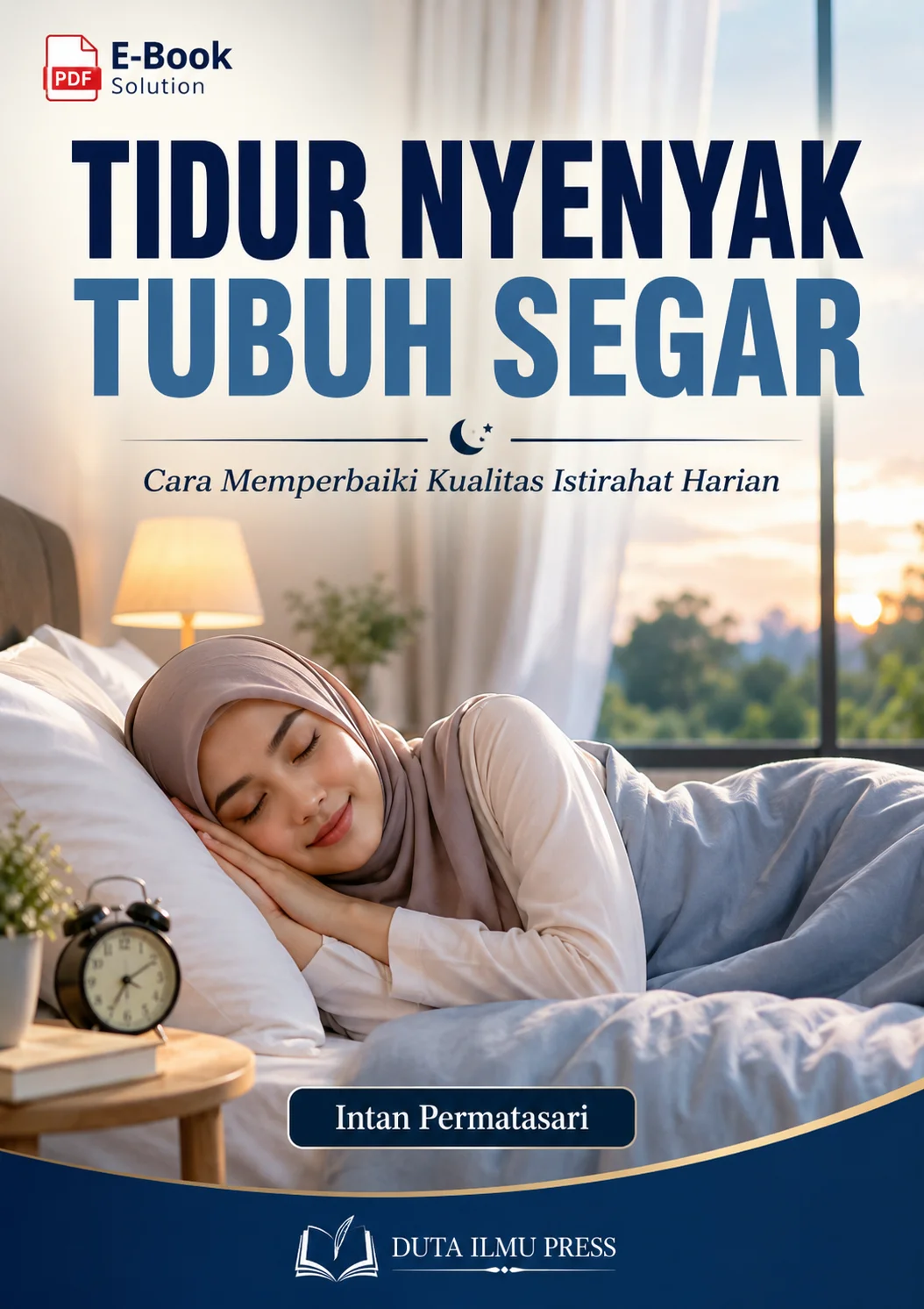 TIDUR NYENYAK TUBUH SEGAR	Cara Memperbaiki Kualitas Istirahat Harian