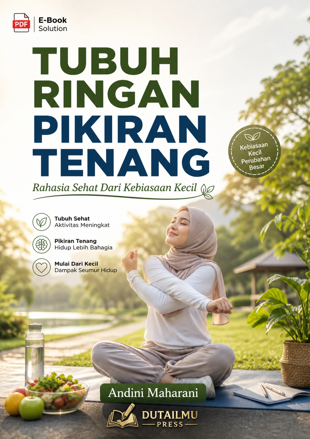 TUBUH RINGAN PIKIRAN TENANG Rahasia Sehat Dari Kebiasaan Kecil
