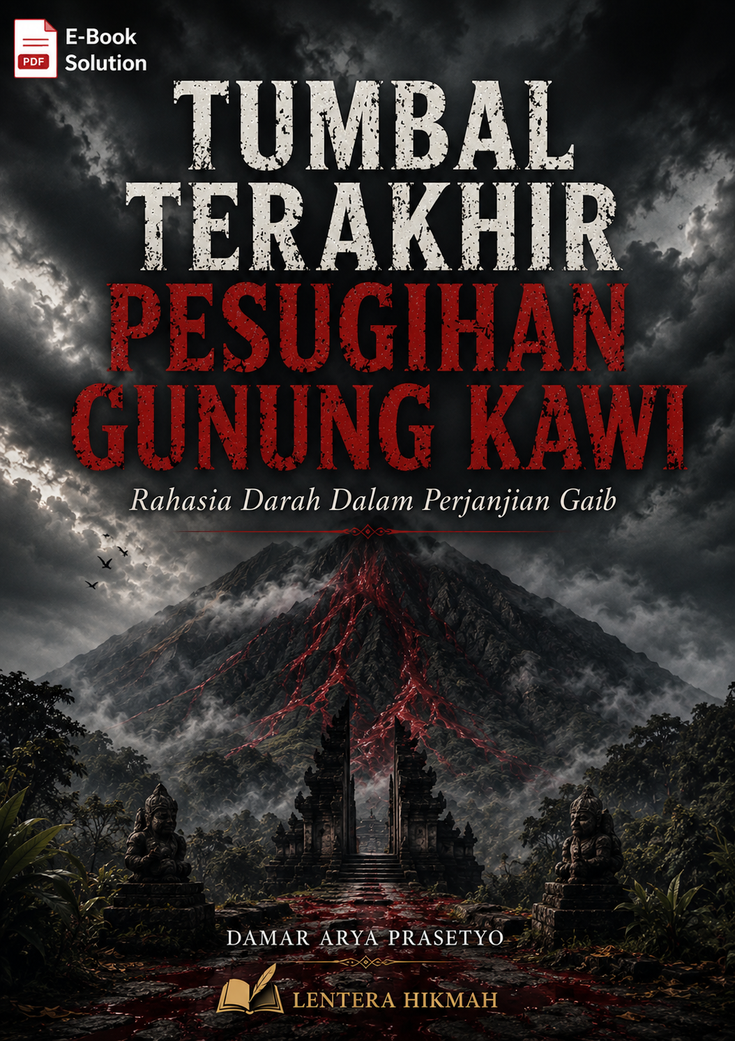 TUMBAL TERAKHIR PESUGIHAN GUNUNG KAWI - Rahasia Darah Dalam Perjanjian Gaib