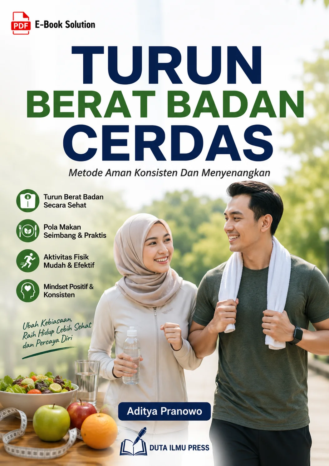TURUN BERAT BADAN CERDAS	Metode Aman Konsisten Dan Menyenangkan	